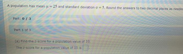 Solved A population has mean u = 25 and standard deviation o | Chegg.com