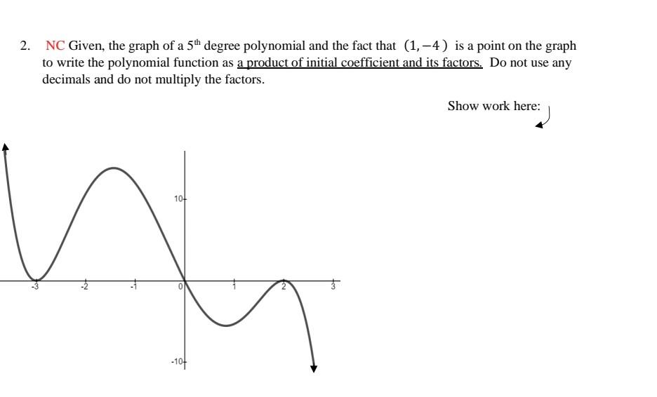 Solved NC Given, the graph of a 5th degree polynomial and | Chegg.com