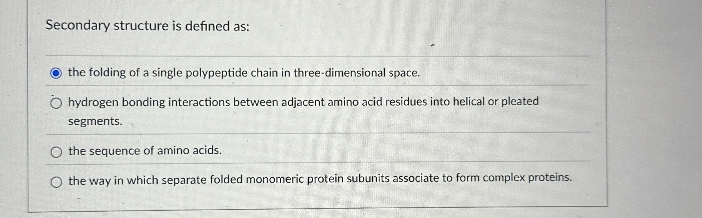 Solved Secondary structure is defined asthe folding of a