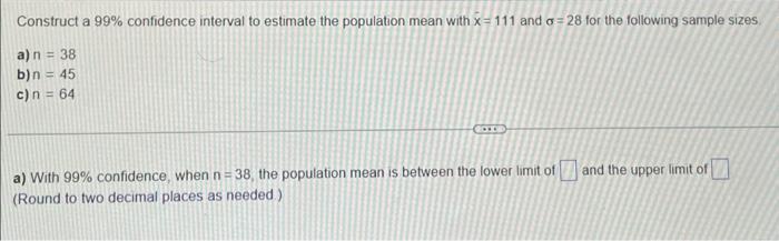 Solved Construct a 99% confidence interval to estimate the | Chegg.com