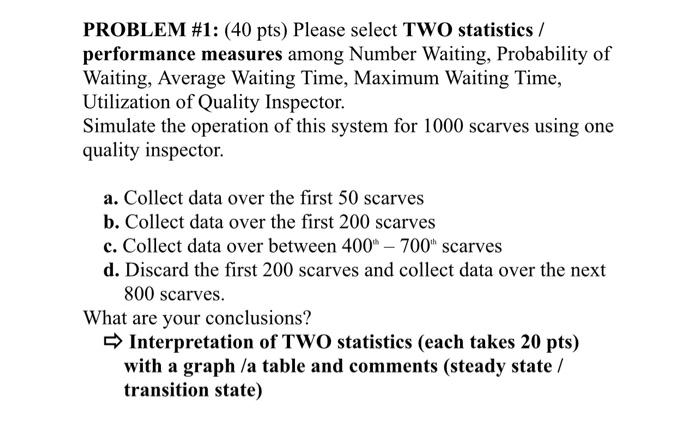 PROBLEM #1: (40 pts) Please select TWO statistics / | Chegg.com