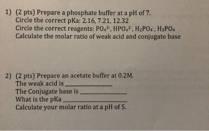 Solved 1) (2 pts) Prepare a phosphate buffer at a pH of 7. | Chegg.com