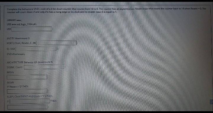 Solved Complete the behavioral VHDL code of a 4-bit down | Chegg.com