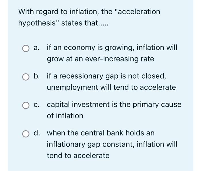 Solved With Regard To Inflation, The "acceleration | Chegg.com