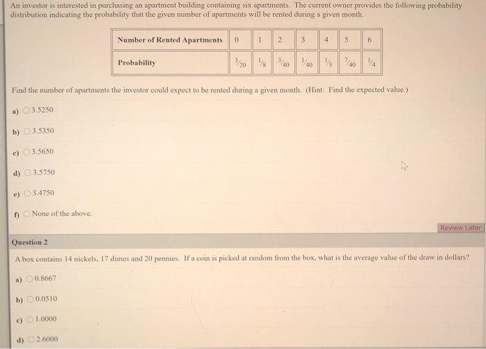 Solved An investor is interested in purchasing an apartment