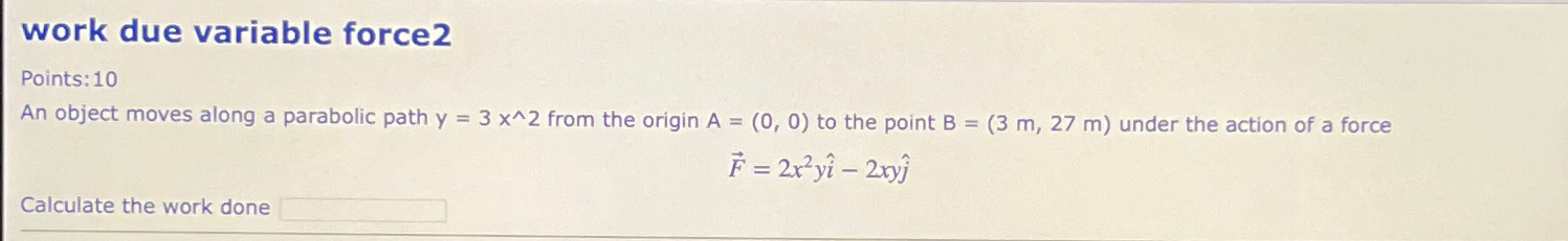 Solved work due variable force 2Points:10An object moves | Chegg.com
