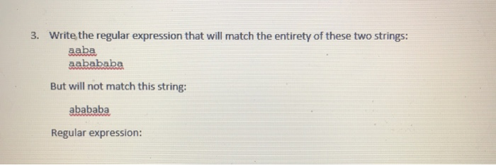 Solved 3. Write the regular expression that will match the | Chegg.com