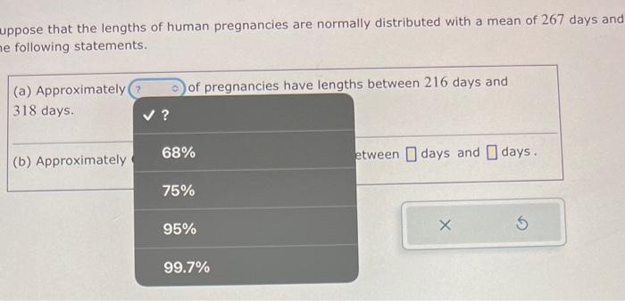 Solved Suppose That The Lengths Of Human Pregnancies Are 1347