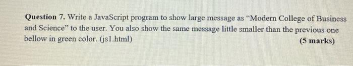 Solved Question 7. Write a JavaScript program to show large | Chegg.com