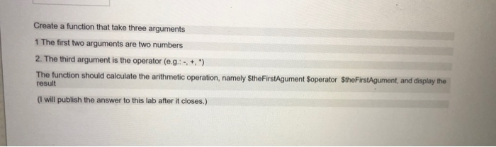 Solved Create a function that take three arguments 1 The | Chegg.com