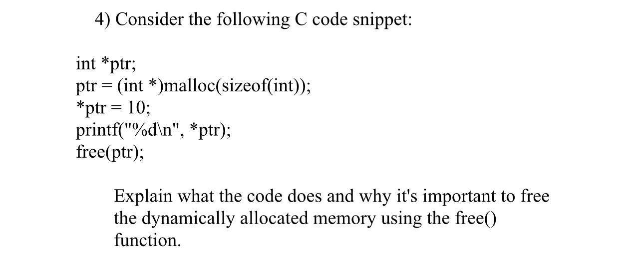 Solved Consider The Following C ﻿code Snippet: ﻿int *ptr; | Chegg.com