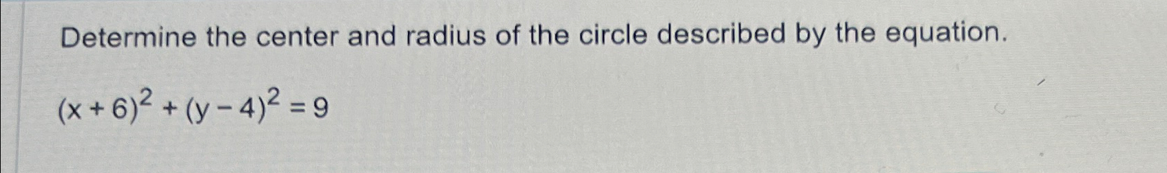 Solved Determine the center and radius of the circle | Chegg.com