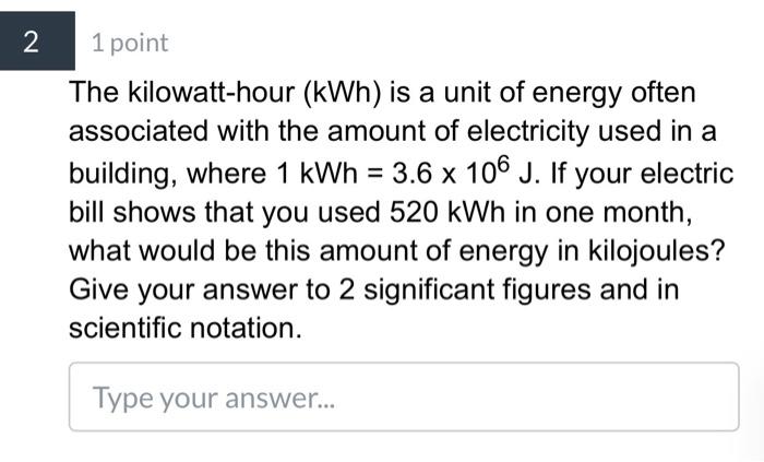 solved-2-1-point-the-kilowatt-hour-kwh-is-a-unit-of-energy-chegg