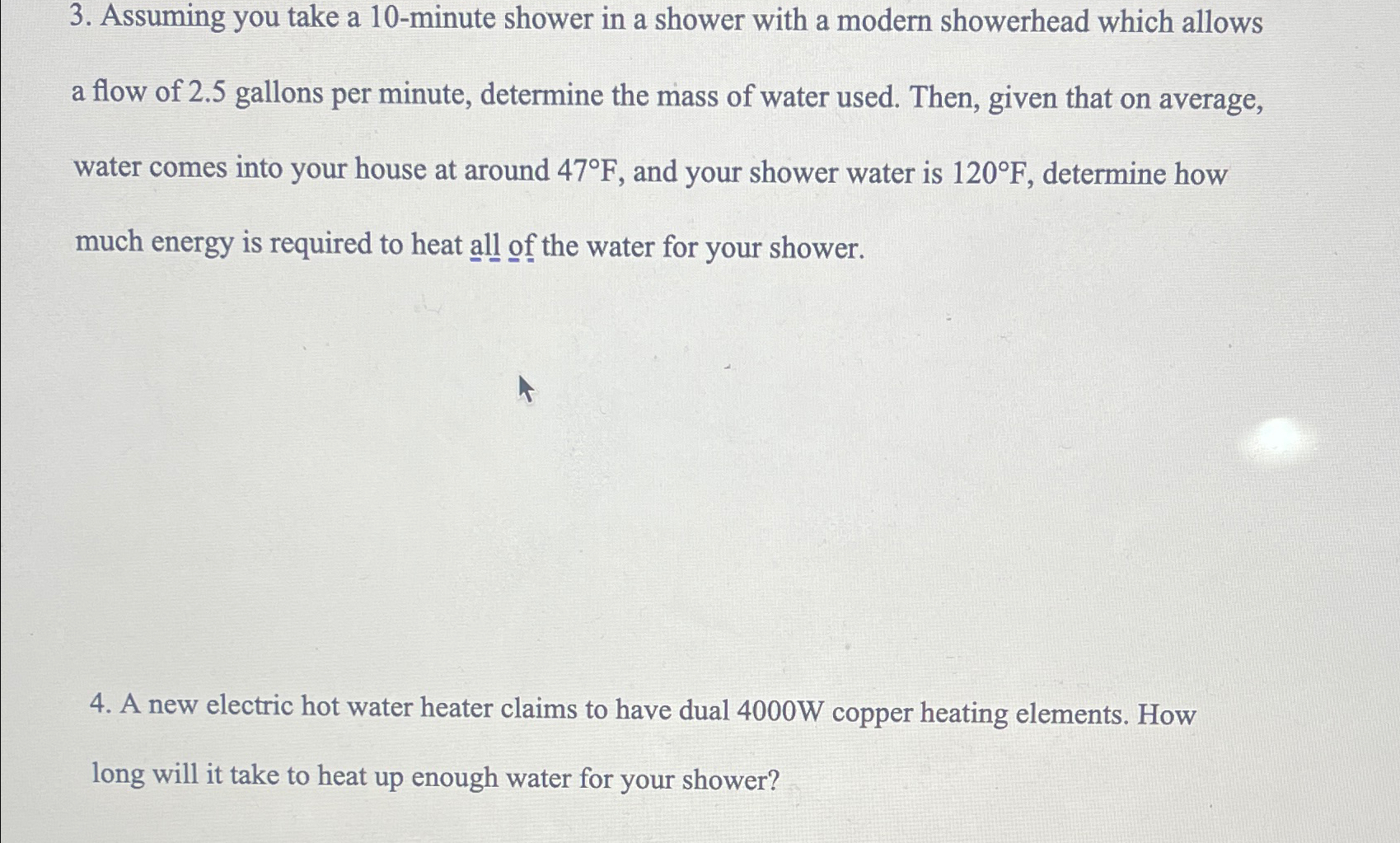 Solved Assuming you take a 10 minute shower in a shower