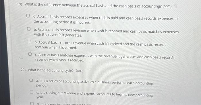 Solved 19) What Is The Difference Between The Accrual Basis | Chegg.com