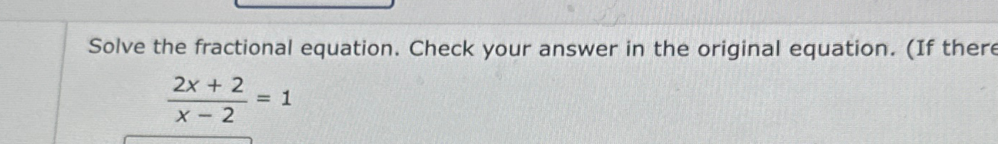 Solved Solve the fractional equation. Check your answer in | Chegg.com