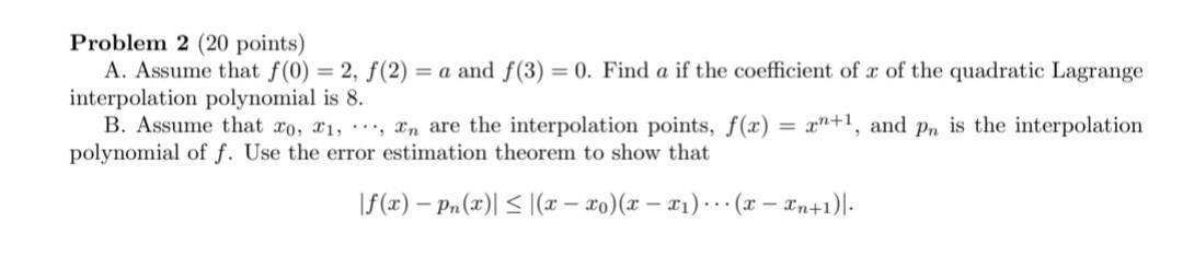 Solved Problem 2 ( 20 points) A. Assume that f(0)=2,f(2)=a | Chegg.com