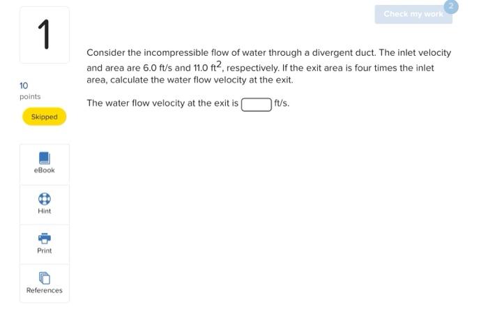 Solved Consider the incompressible flow of water through a | Chegg.com