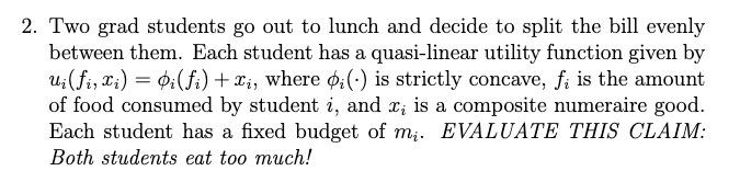 Solved Two grad students go out to lunch and decide to split | Chegg.com