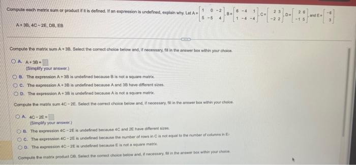 Solved A+3G,4C−2E,DB,E8 Compute the matrix sum A+3 B. Select | Chegg.com