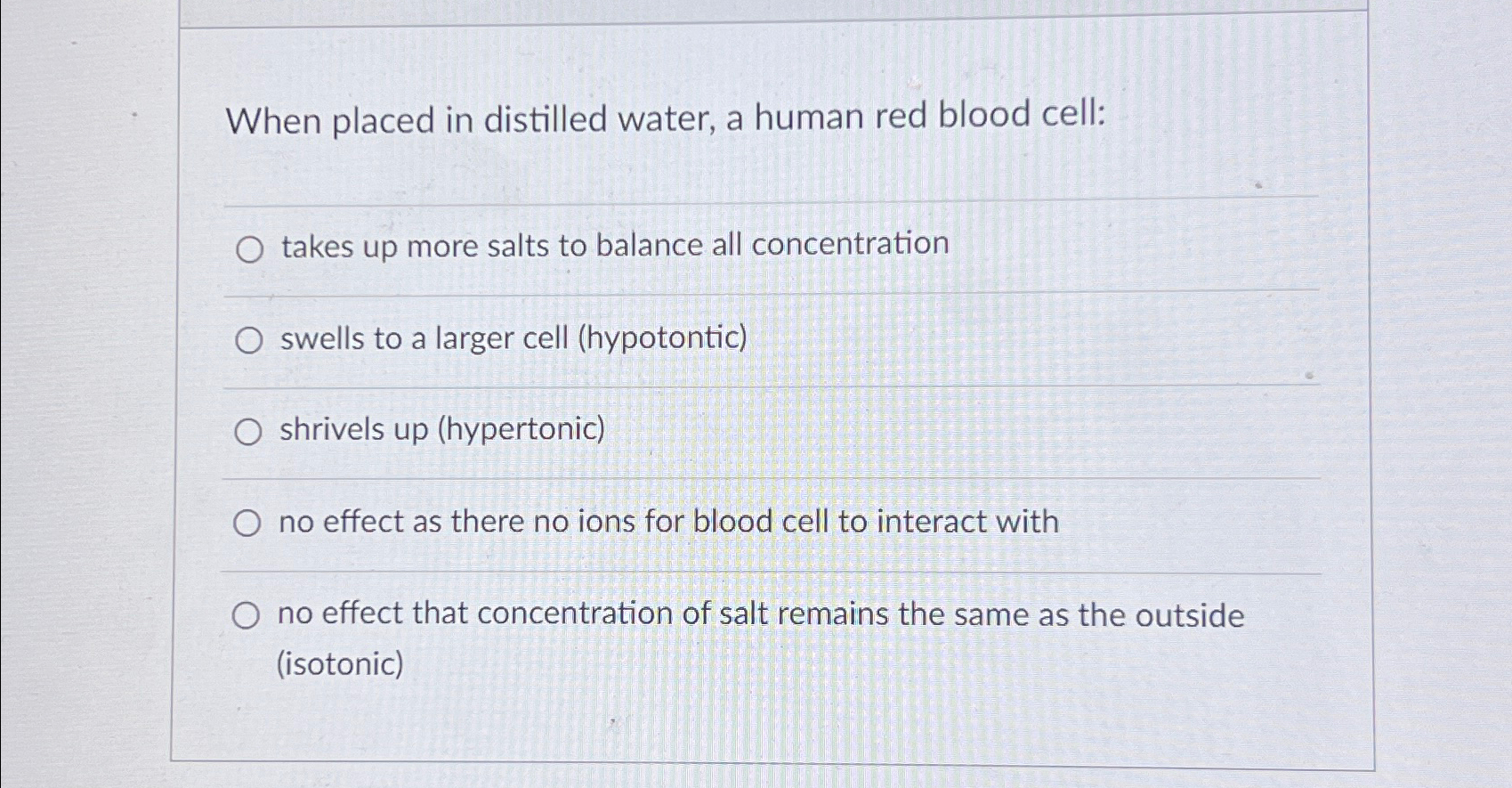 Solved When placed in distilled water, a human red blood | Chegg.com
