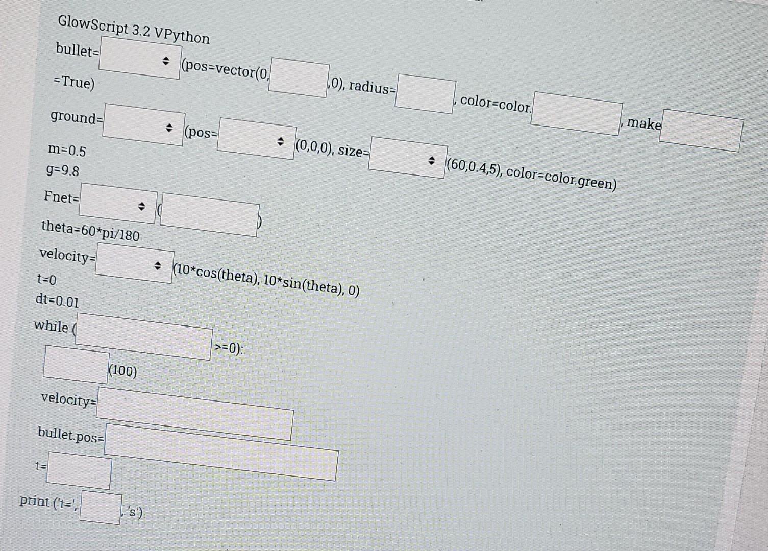 Solved GlowScript 3.2 VPython bullet • (pos=vector(0, =True) | Chegg.com