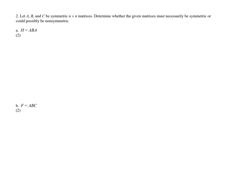 Solved Let A,B, ﻿and C ﻿be Symmetric N×n ﻿matrices. | Chegg.com