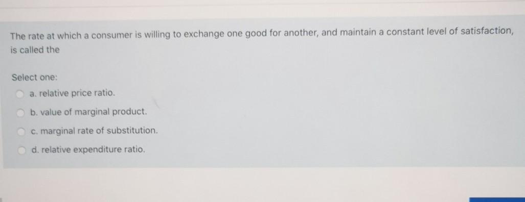 Solved The rate at which a consumer is willing to exchange | Chegg.com