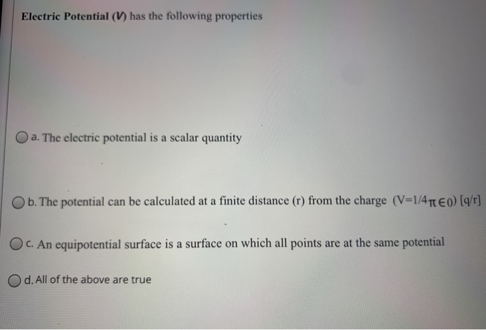 Solved Electric Potential (V) has the following properties O | Chegg.com