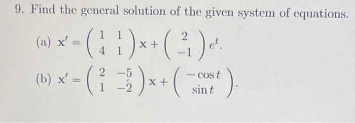 Solved 9. Find the general solution of the given system of | Chegg.com