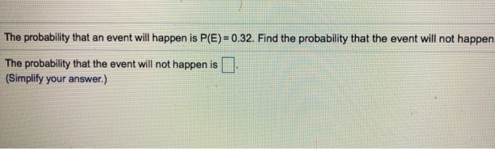 solved-the-probability-that-an-event-will-happen-is-p-e-chegg