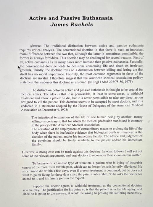 Active and Passive Euthanasia
James Rachels
Abstract The traditional distinction between active and passive cuthanasia
requir