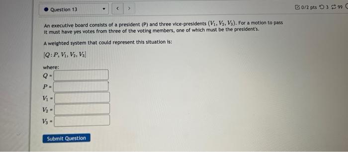 An executive board consists of a president \( (P) \) and three vice-presidents \( \left(V_{1}, V_{2}, V_{3}\right) \). For a 