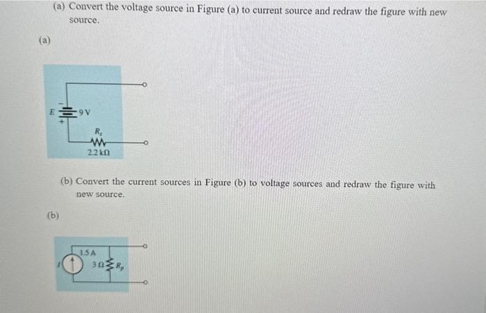 Solved (a) Convert the voltage source in Figure (a) to | Chegg.com