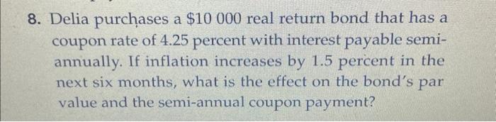 Solved 8. Delia purchases a \\( \\$ 10000 \\) real return | Chegg.com