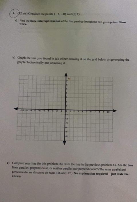 Solved 4. 2 pts) Consider the points (-4-B) and (8,7). a) | Chegg.com