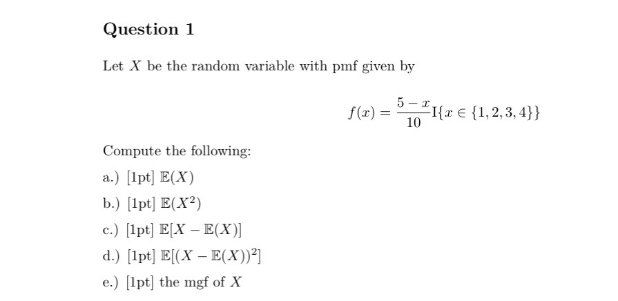 Solved Question 1\\nLet X Be The Random Variable With Pmf | Chegg.com