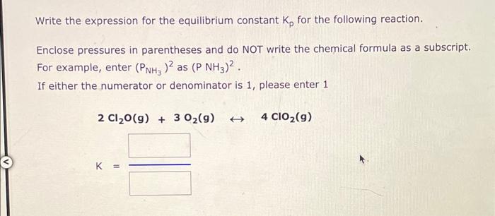 Solved Write the expression for the equilibrium constant Kp | Chegg.com
