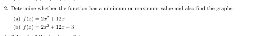 Determine whether the function has a minimum or | Chegg.com