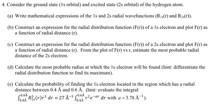 Solved 4. Consider the ground state ( 1 s orbital) and | Chegg.com