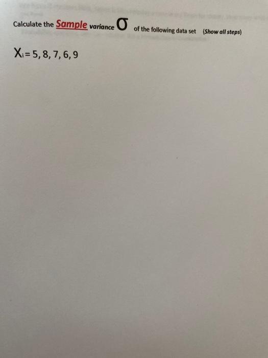 Solved Calculate the Sample variance o of the following data | Chegg.com