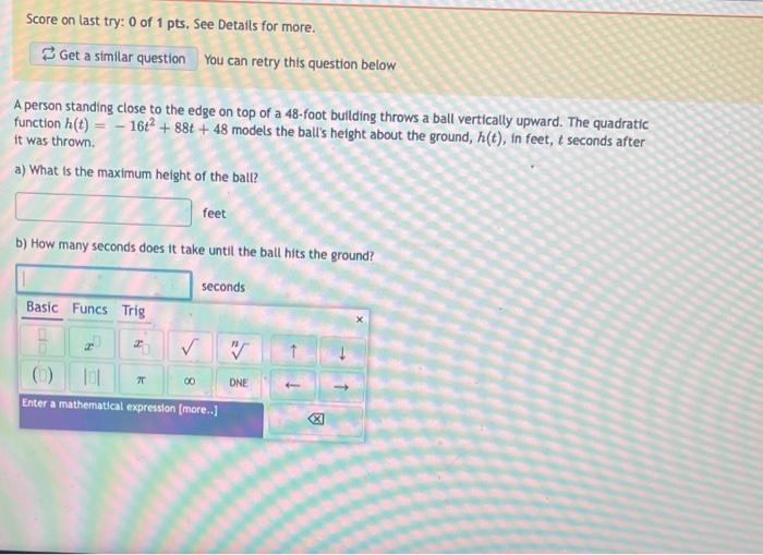 Solved Score on last try 0 of 1 pts. See Details for more.