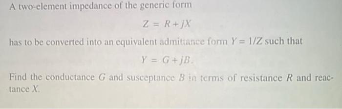 Solved A two-element impedance of the generic form Z=R+jX | Chegg.com