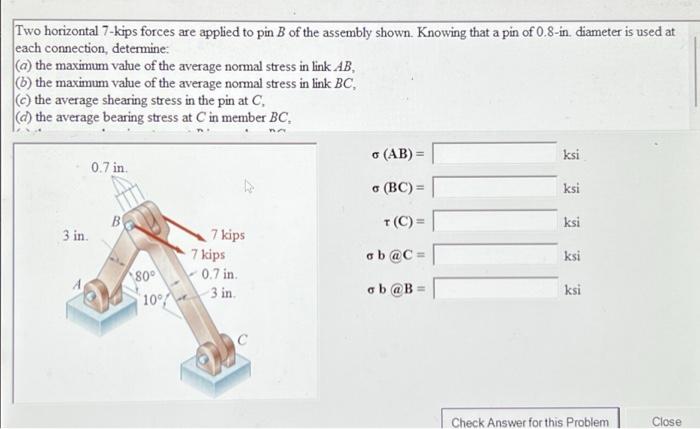 Solved Two horizontal 7-kips forces are applied to pin B of | Chegg.com