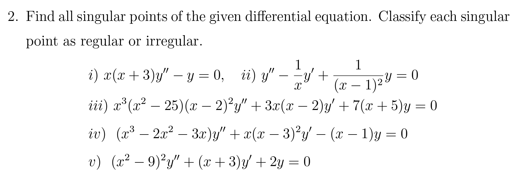 Solved Find All Singular Points Of The Given Differential | Chegg.com