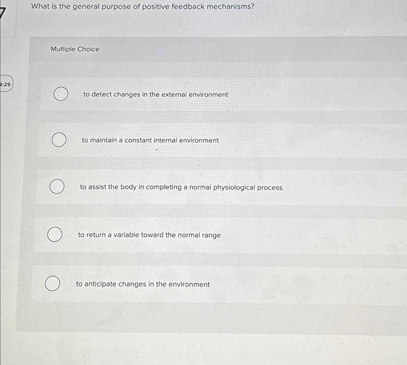 Solved What is the general purpose of positive feedback | Chegg.com