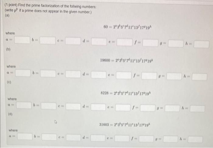 Solved (1 point) Find the prime factorization of the | Chegg.com