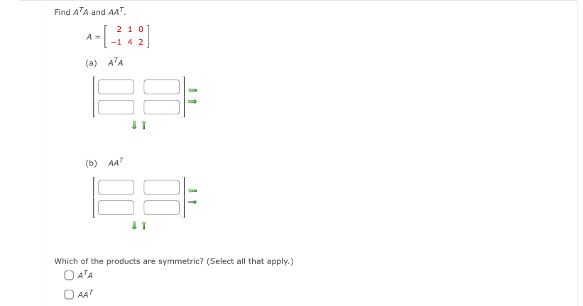 Solved Find ATA and AAT.A=[210-142](a) ATA(b) AATWhich of | Chegg.com