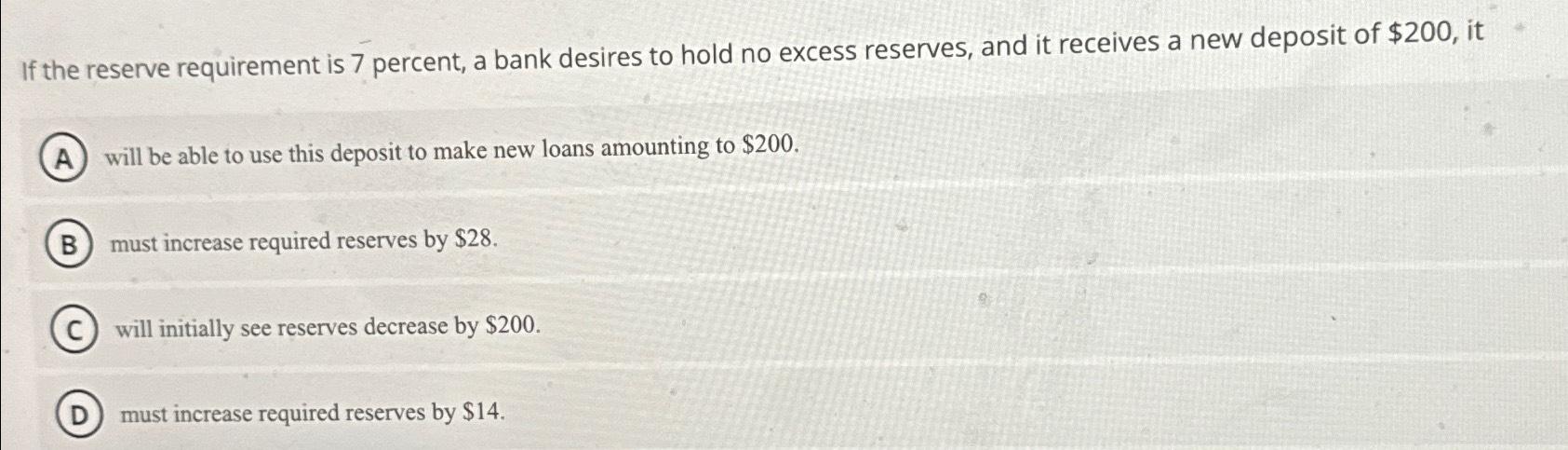 Solved If the reserve requirement is 7 ﻿percent, a bank | Chegg.com