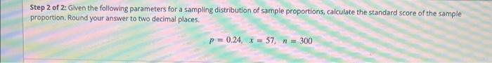 Solved Step 1 of 2: Given the following parameters for a | Chegg.com